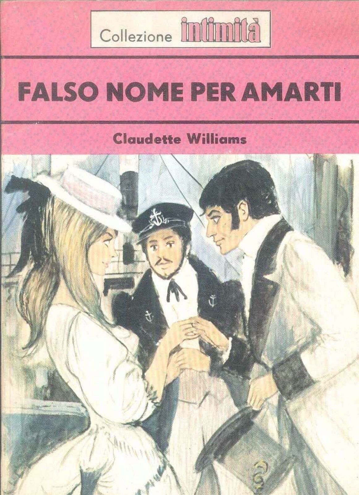 FALSO NOME PER AMARTI - CLAUDETTE WILLIAMS - INTIMITA' N° 224