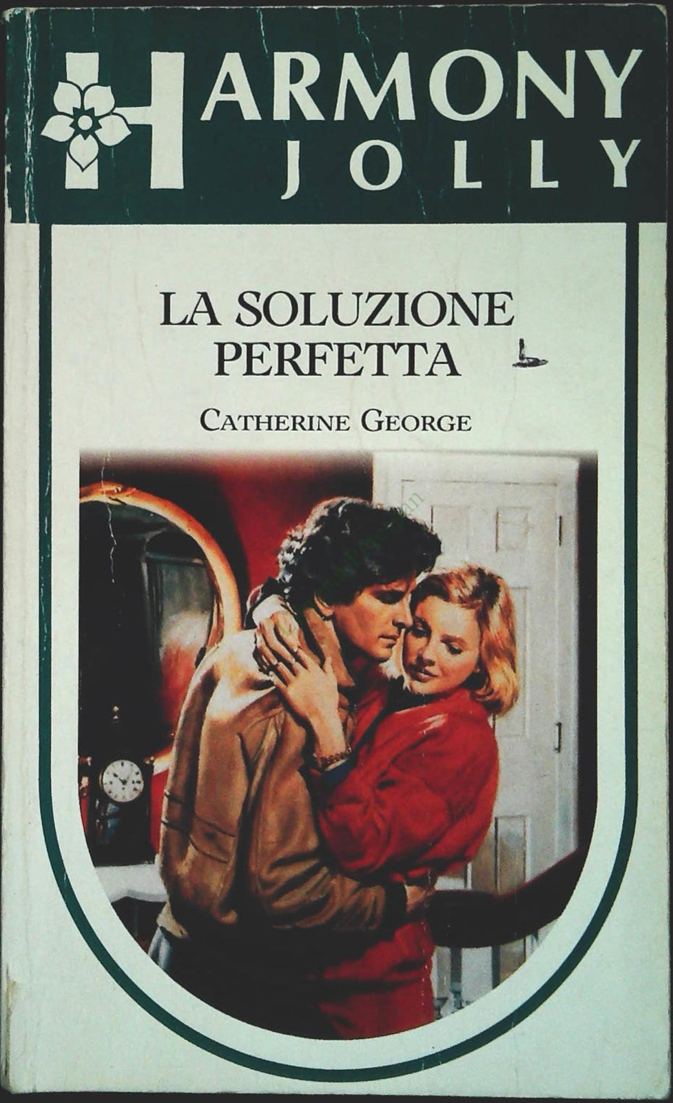 LA SOLUZIONE PERFETTA - CATHERINE GEORGE-HARMONY JOLLY N. 847 - OUTLET DEL LIBRO