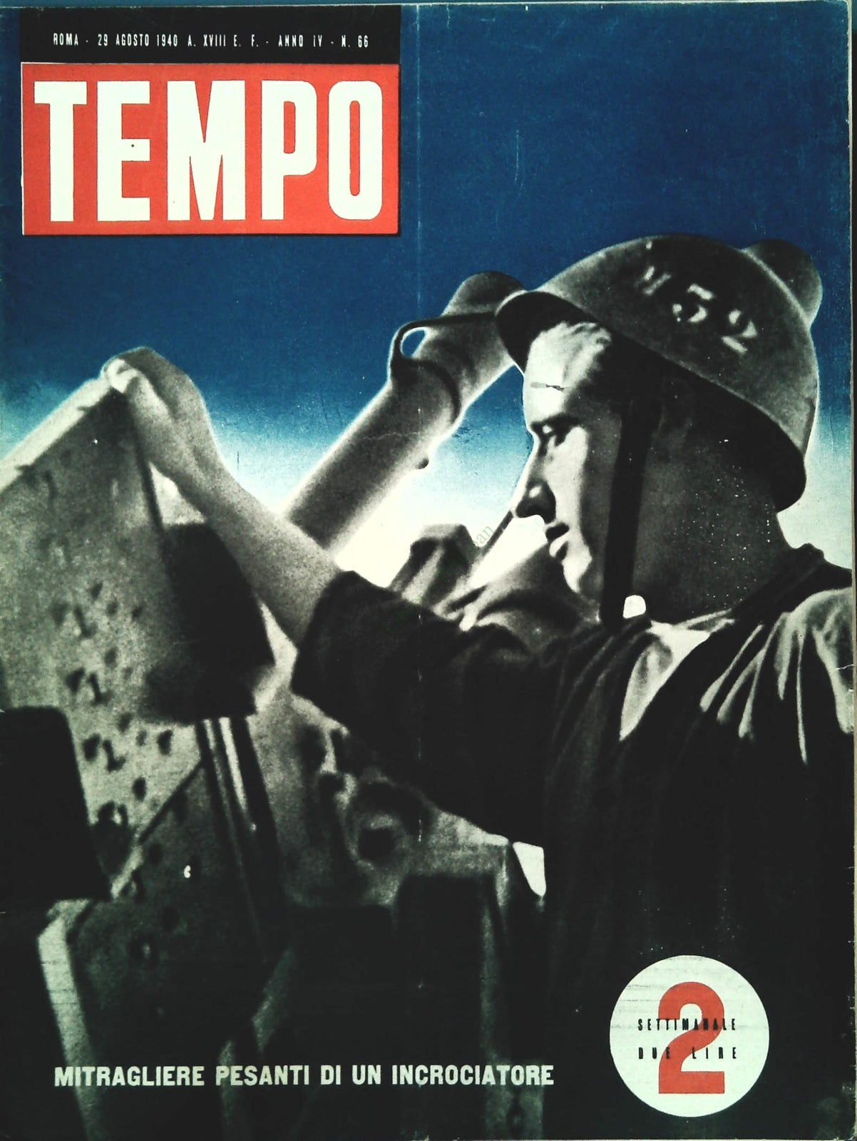 TEMPO N. 66 - AGOSTO 1940 - CONQUISTA SOMALILAND - FABBRICA SILURI