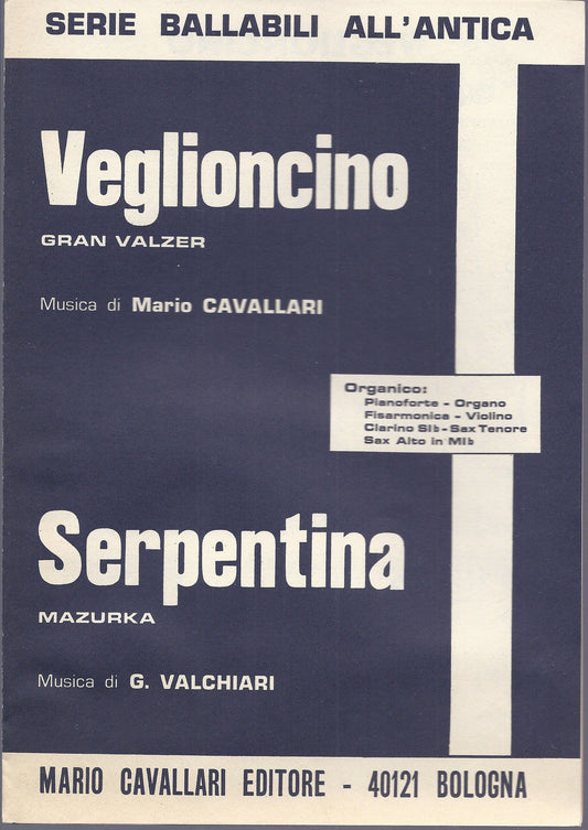 VEGLIONCINO  Mario Cavallari - SERPENTINA  G. Valchiari # SPARTITO