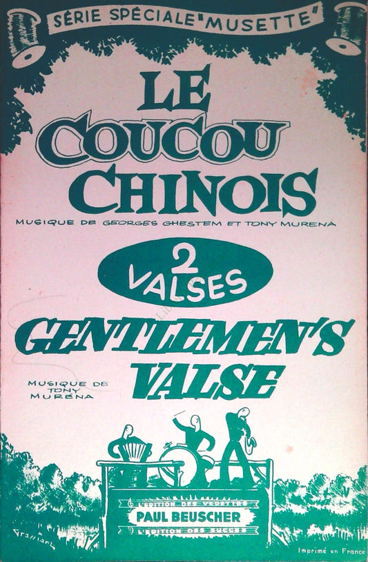 LE COUCOU CHINOIS. valse - GENTELEMEN'S VALSE.valse - SPARTITO-SHEET MUSIC