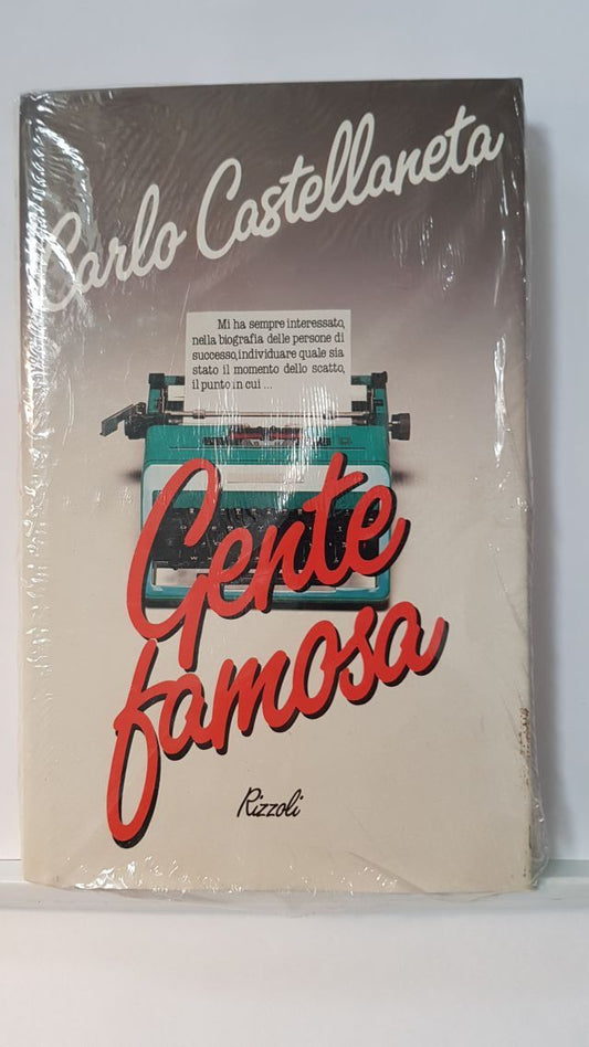 GENTE FAMOSA - CARLO CASTELALNETA  ED. RIZZOLI