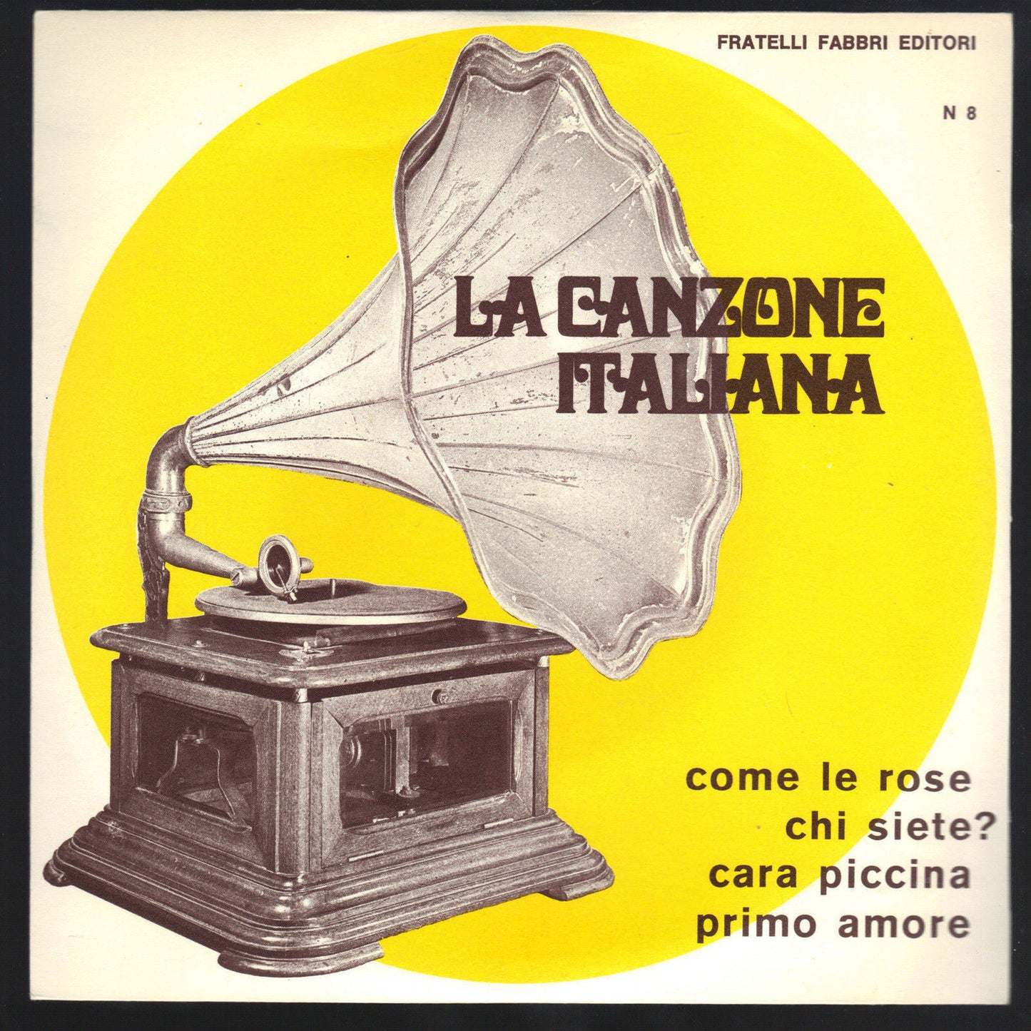 LA CANZONE ITALIANA N. 8 - COME LE ROSE - CHI SIETE - CARA PICCINA - PRIMO AMORE