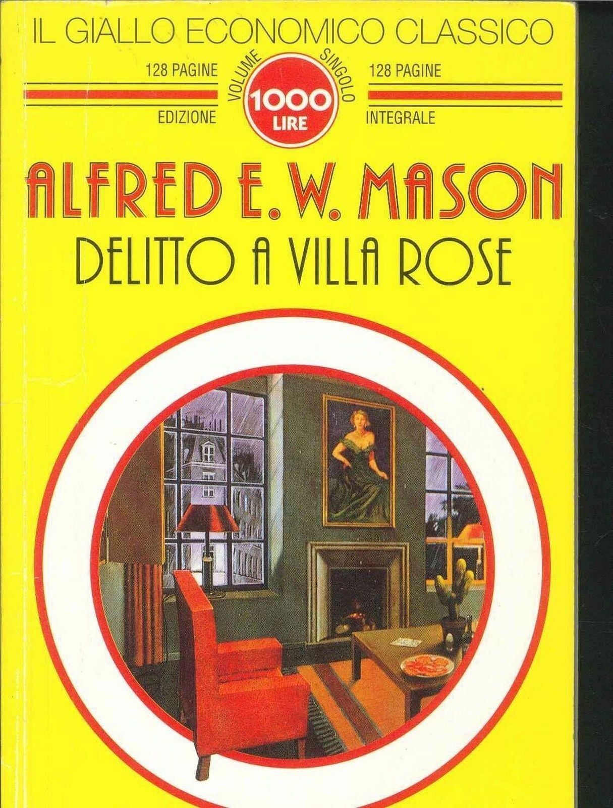DELITTO A VILLA ROSE - ALFRED E.W. MASON