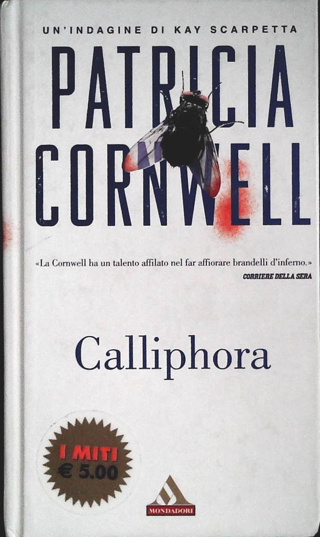CALLIPHORA - PATRICIA CORNWELL - I MITI MONDADORI 2005 - OUTLET DEL LIBRO