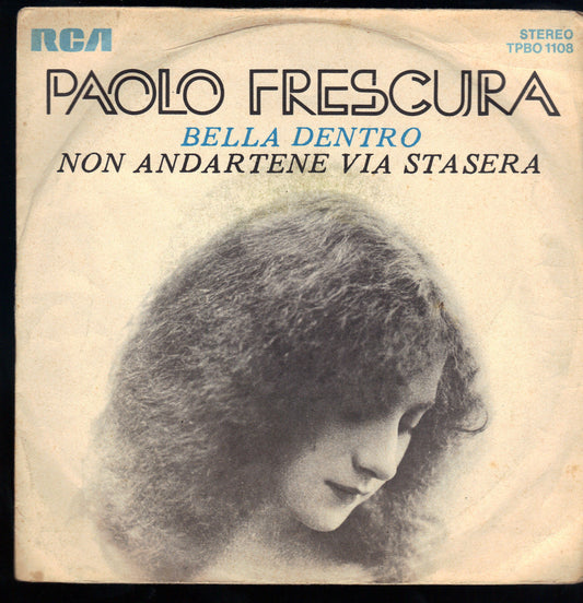 BELLA DENTRO - NON ANDARTENE VIA STASERA # PAOLO FRESCURA