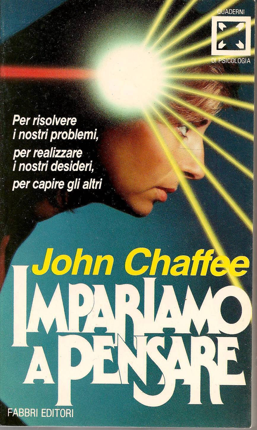 IMPARIAMO A PENSARE - JOHN CHAFFEE