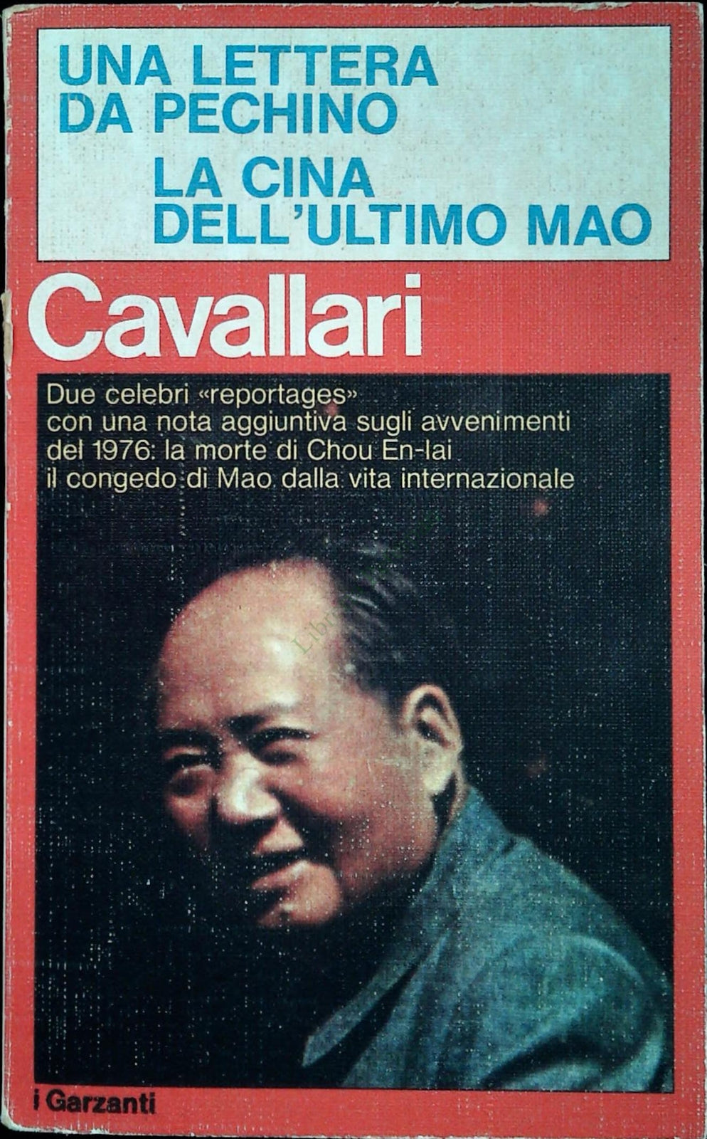 UNA LETTERA DA PECHINO - LA CINA DELL'ULTIMO MAO - ALBERTO CAVALLARI
