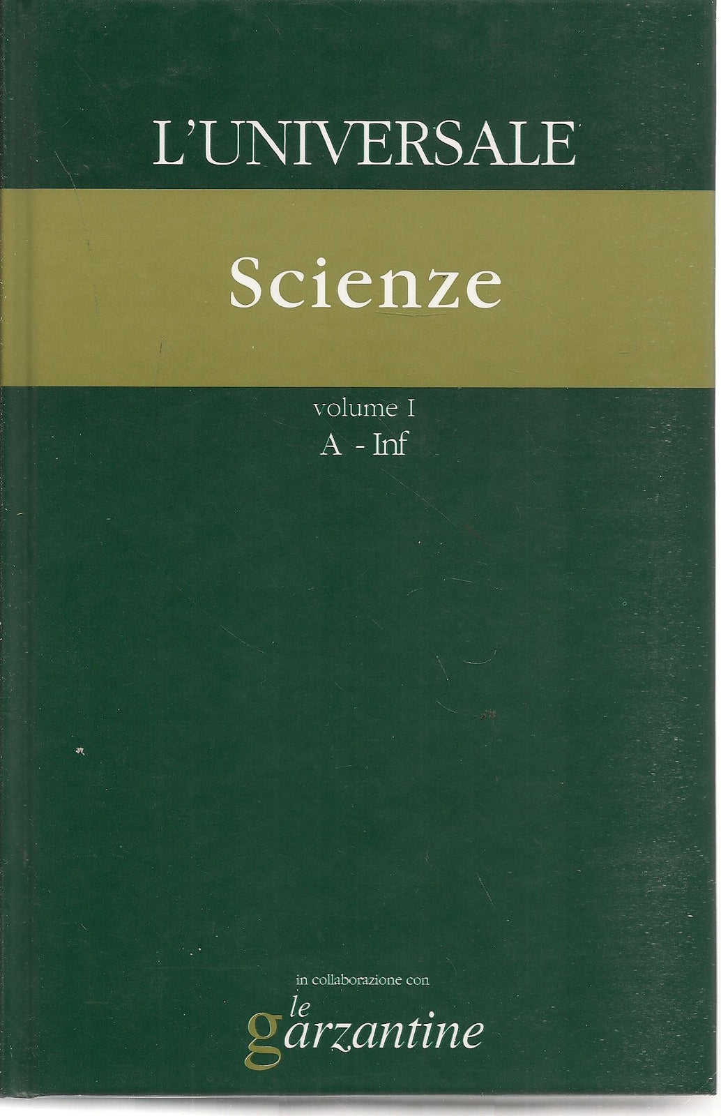 L'UNIVERSALE GRANDE ENCICLOPEDIA TEMATICA VOL. 10 - SCIENZE VOL. 1  A-Inf