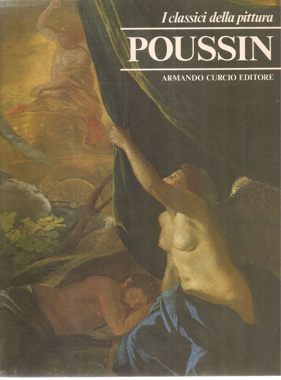 POUSSIN - I CLASSICI DELLA PITTURA -ARMANDO CURCIO