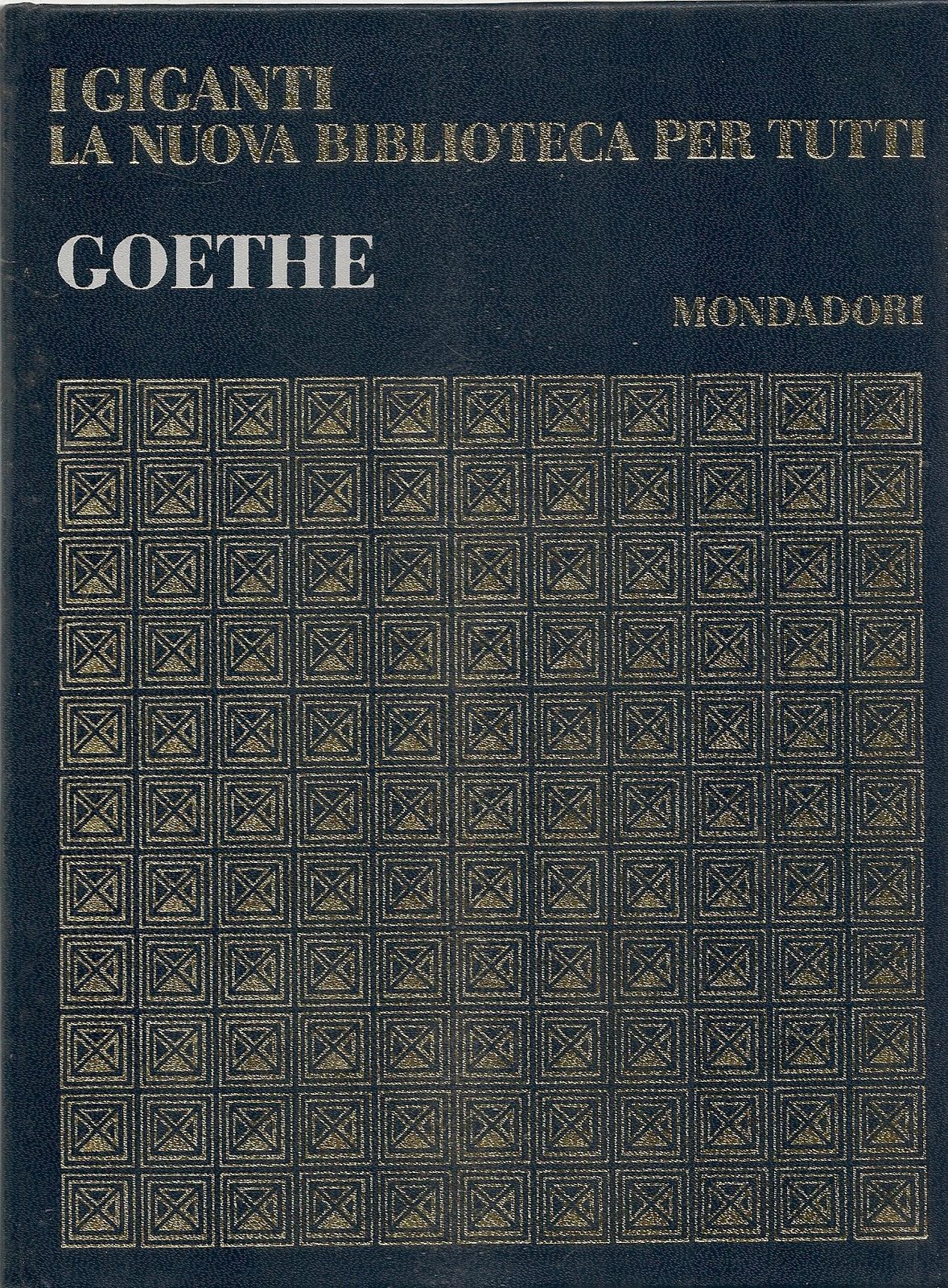 GOETHE - I GIGANTI - MONDADORI 1969