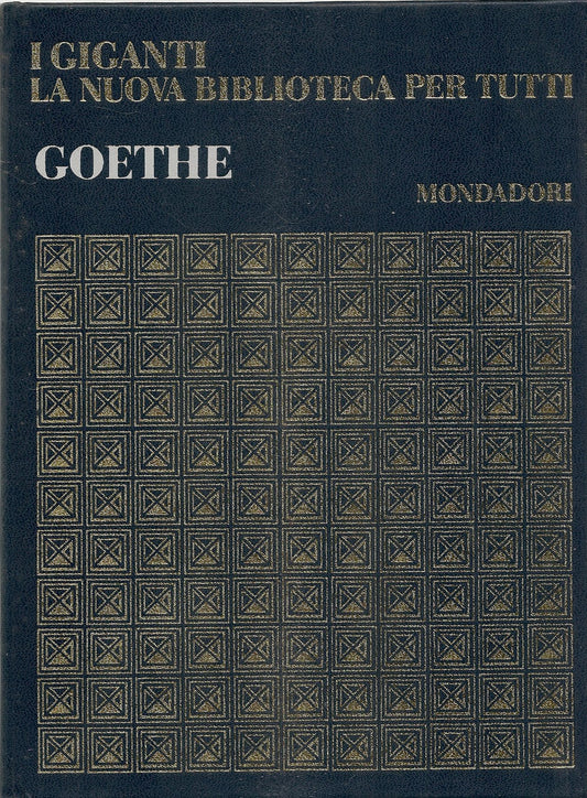 GOETHE - I GIGANTI - MONDADORI 1969