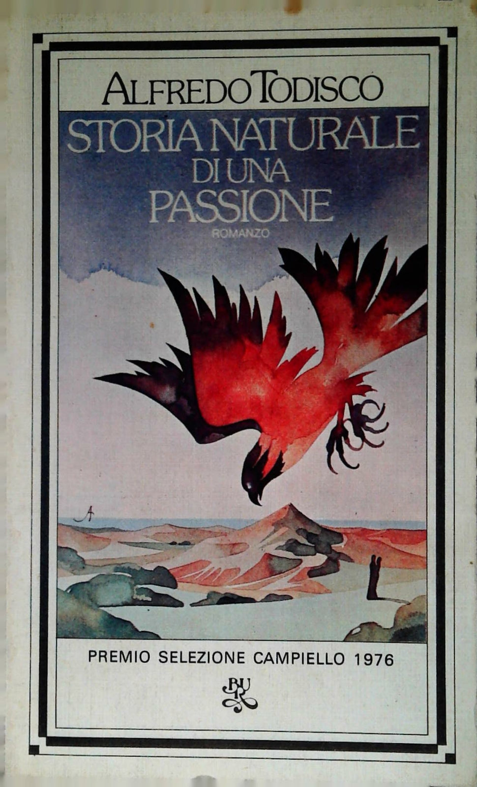 STORIA NATURALE DI UNA PASSIONE - ALFREDO TODISCO - BUR 1978