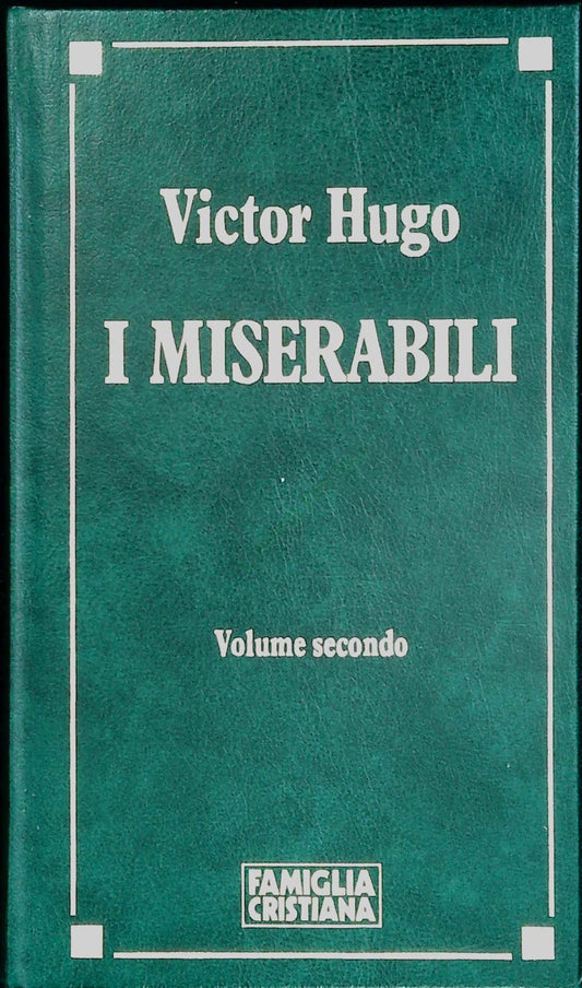 I MISERABILI - VICTOR HUGO - FAM. CRISTIANA 1991-VOLUME SECONDO-OUTLET DEL LIBRO
