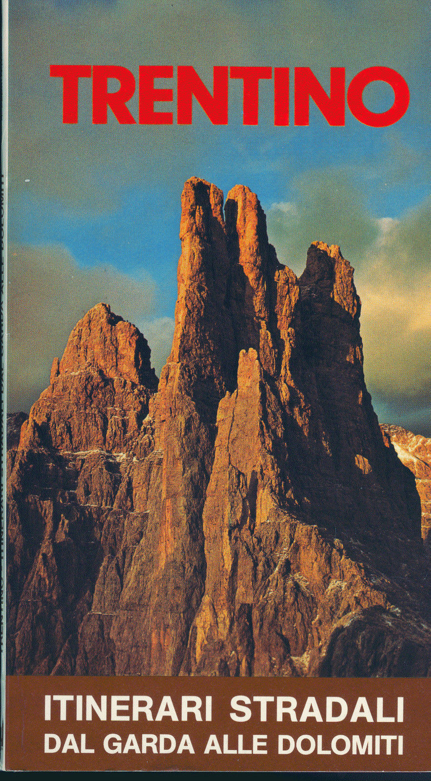 TRENTINO, ITINERARI STRADALI DAL GARDA ALLE DOLOMITI - R. PEDROTTI
