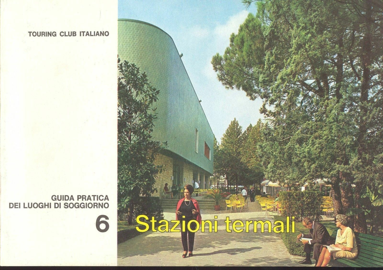STAZIONI TERMALI - TCI - GUIDA PRATICA DEI LUOGHI DI SOGGIORNO