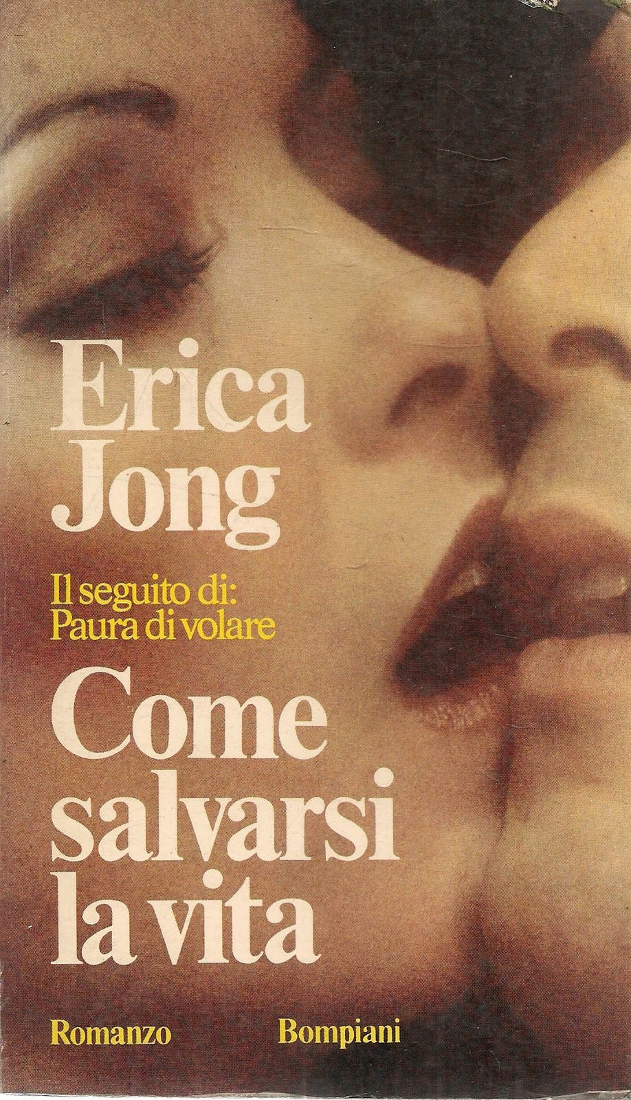 COME SALVARSI LA VITA - ERICA JONG - ED. BOMPIANI 1977