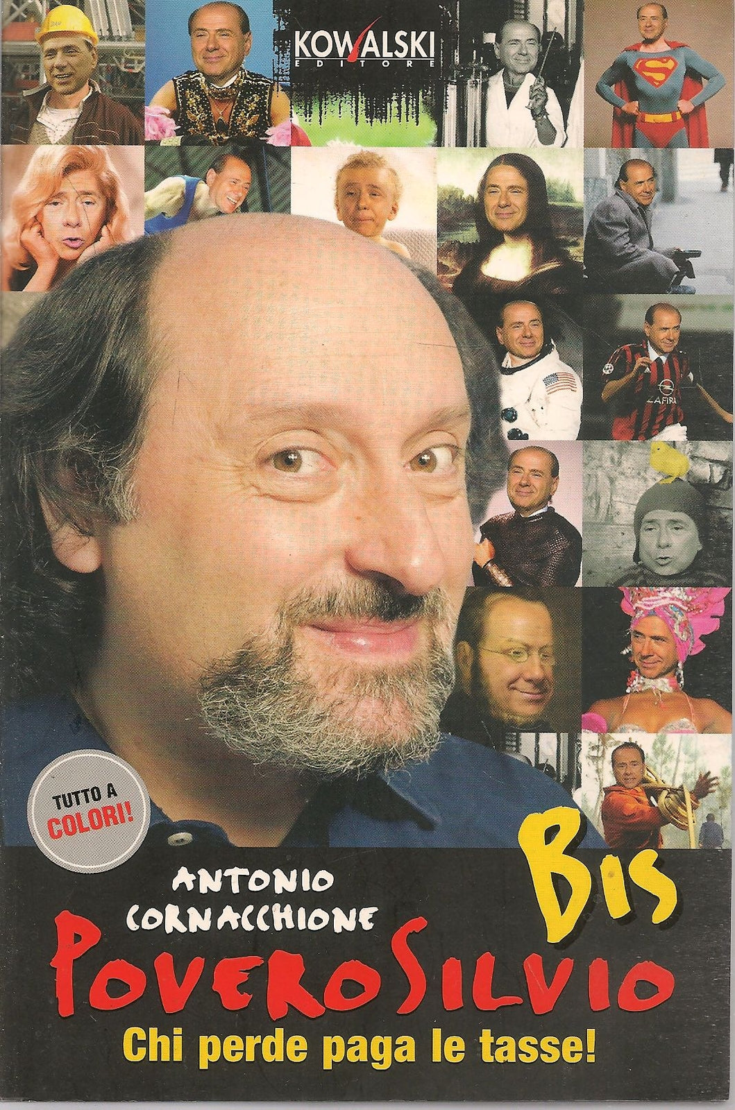 POVERO SILVIO, CHI PERDE PAGA LE TASSE - ANTONIO CORNACCHIONE