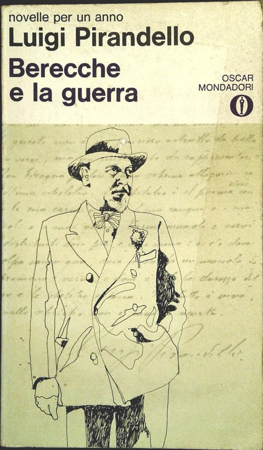 BERECCHE E LA GUERRA - LUIGI POIRANDELLO - MONDADORI OSCAR