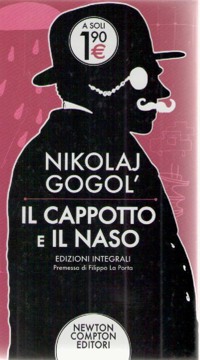 IL CAPPOTTO E IL NASO - NIKOLAJ GOGOL'