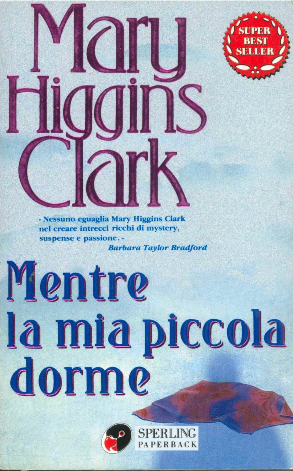 MENTRE LA MIA PICCOLA DORME - MARY HIGGINS CLARK