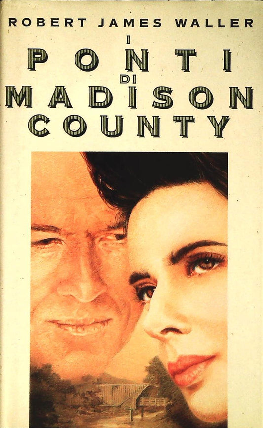 I PONTI DI MADISON COUNTY - ROBERT JAMES WALLER