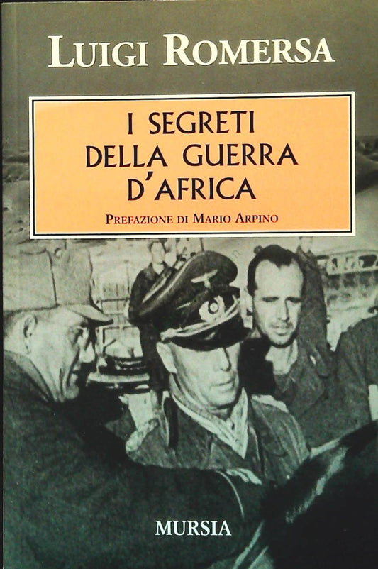 I SEGRETI DELLA GUERRA D'AFRICA - LUIGI ROMERSA
