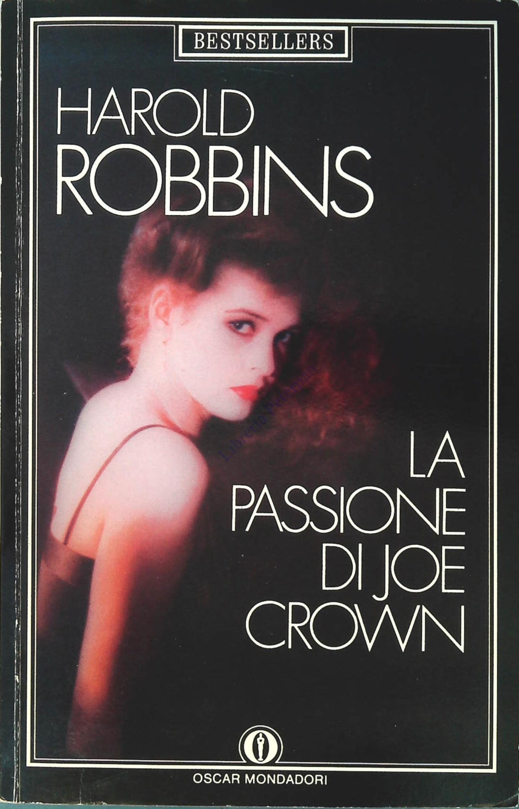 LA PASSIONE DI JOE CROW - HAROLD ROBBINS - OSCAR MONDADORI 1989