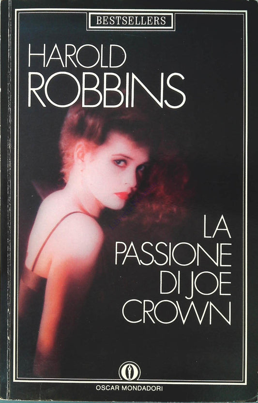 LA PASSIONE DI JOE CROW - HAROLD ROBBINS - OSCAR MONDADORI 1989