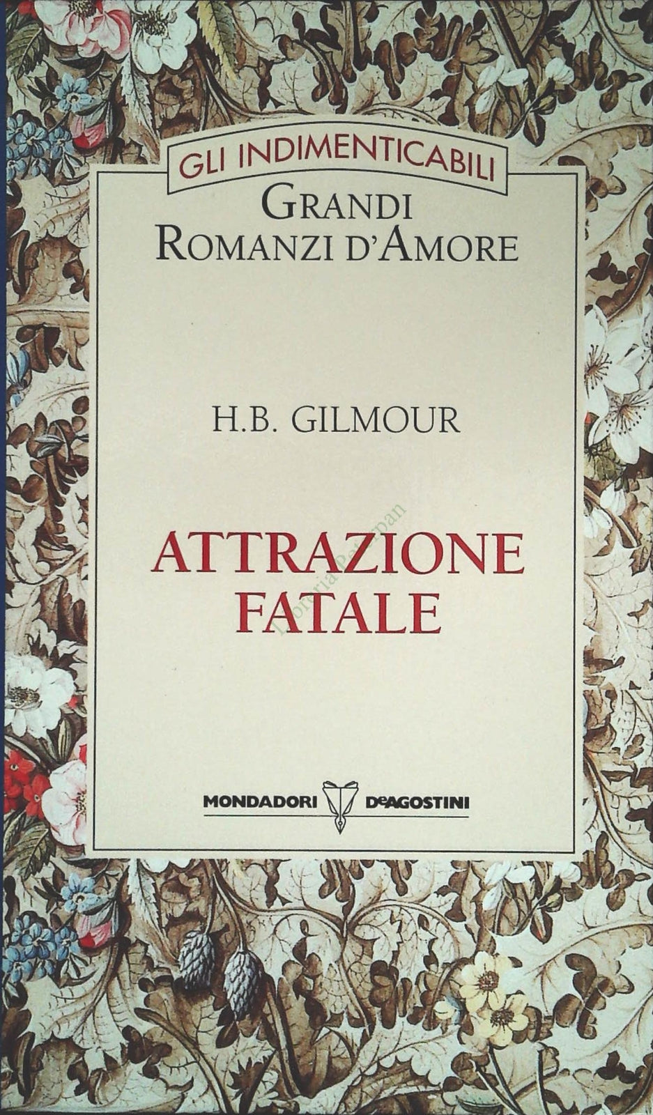 ATTRAZIONE FATALE - H.B. GILMOUR - MONDADORI-DE AGOSTINI 1996 - OUTLET DEL LIBRO
