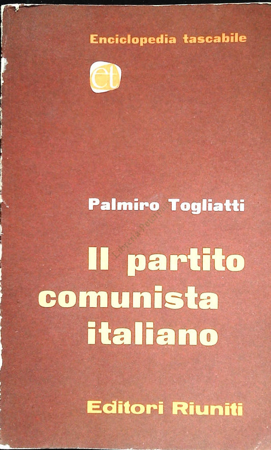 IL PARTITO COMUNISTA ITALIANO - PALMIRO TOGLIATTI