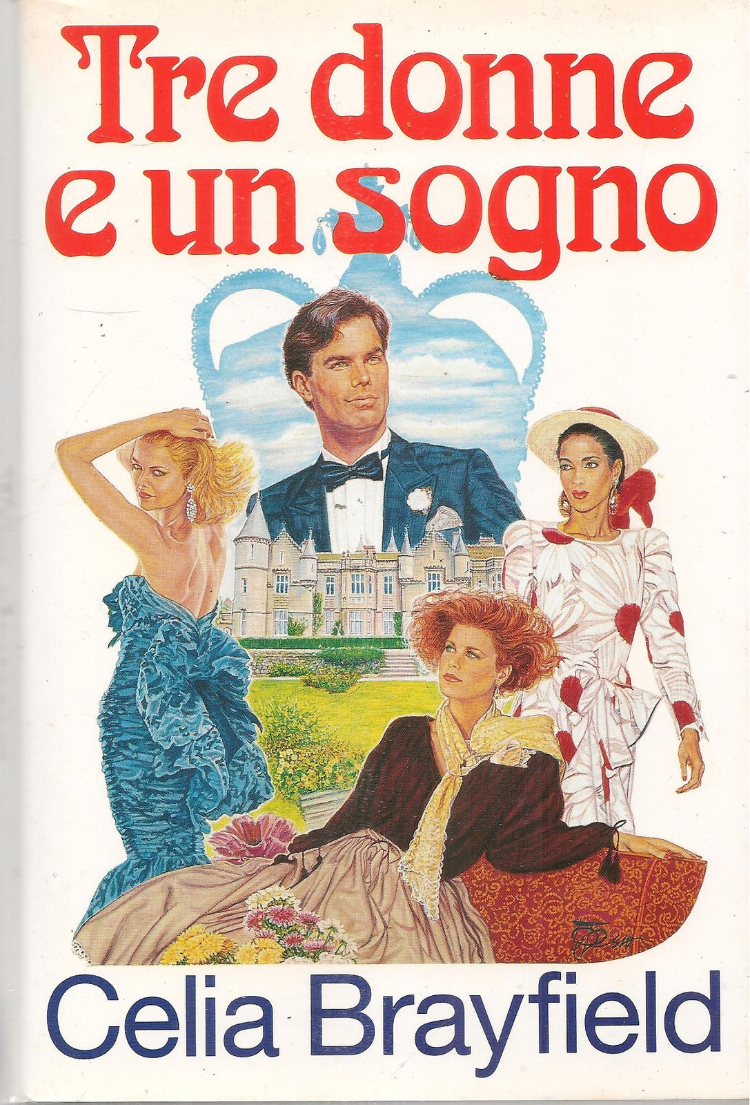TRE DONNE E UN SOGNO - CELIA BRAYFIELD