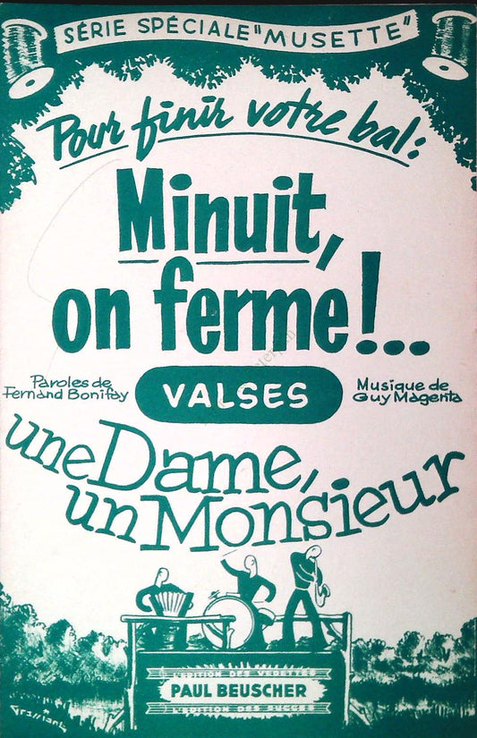 MINUIT ON FERME - UNE DAME UN MONSIEUR - SPARTITO-SHEET MUSIC