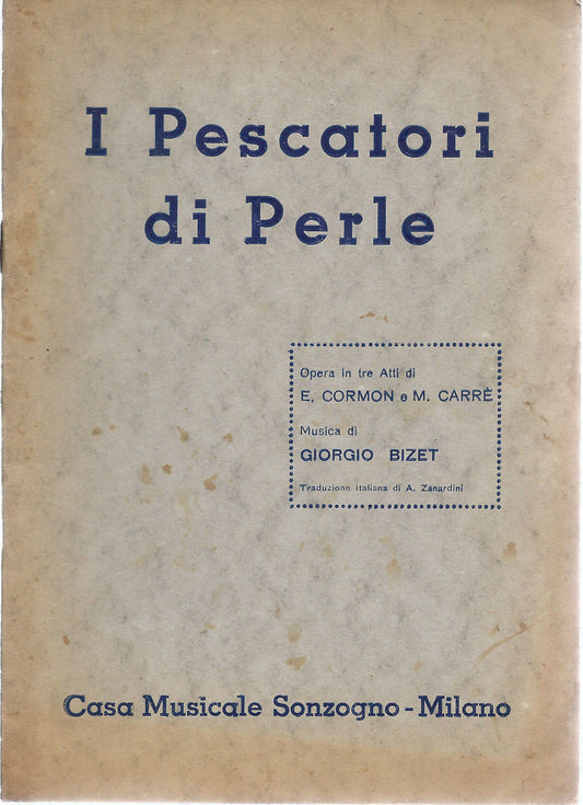 I PESCATORI DI PERLE - G. BIZET # LIBRETTO D'OPERA - E. Cormon, M. Carré