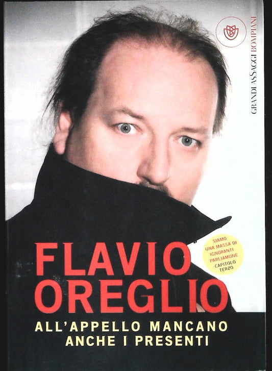 ALL'APPELLO MANCANO ANCHE I PRESENTI - OREGLIO - BOMPIANI 2009 -OUTLET DEL LIBRO