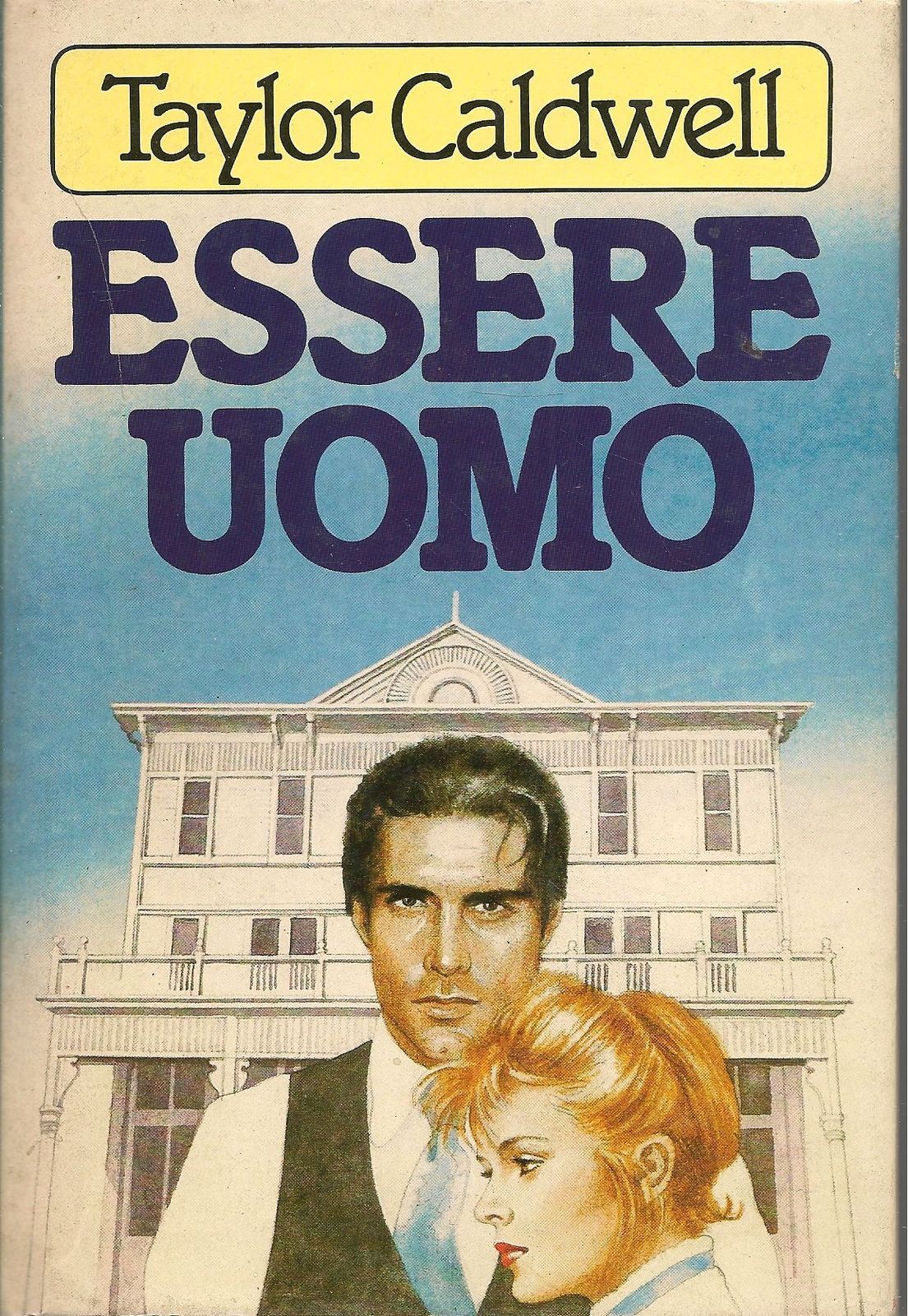ESSERE UOMO - TAYLOR CALDWELL