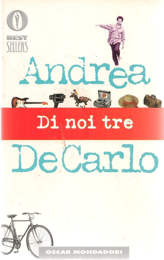 DI NOI TRE - ANDREA DE CARLO - OSCAR MONDADORI 2000