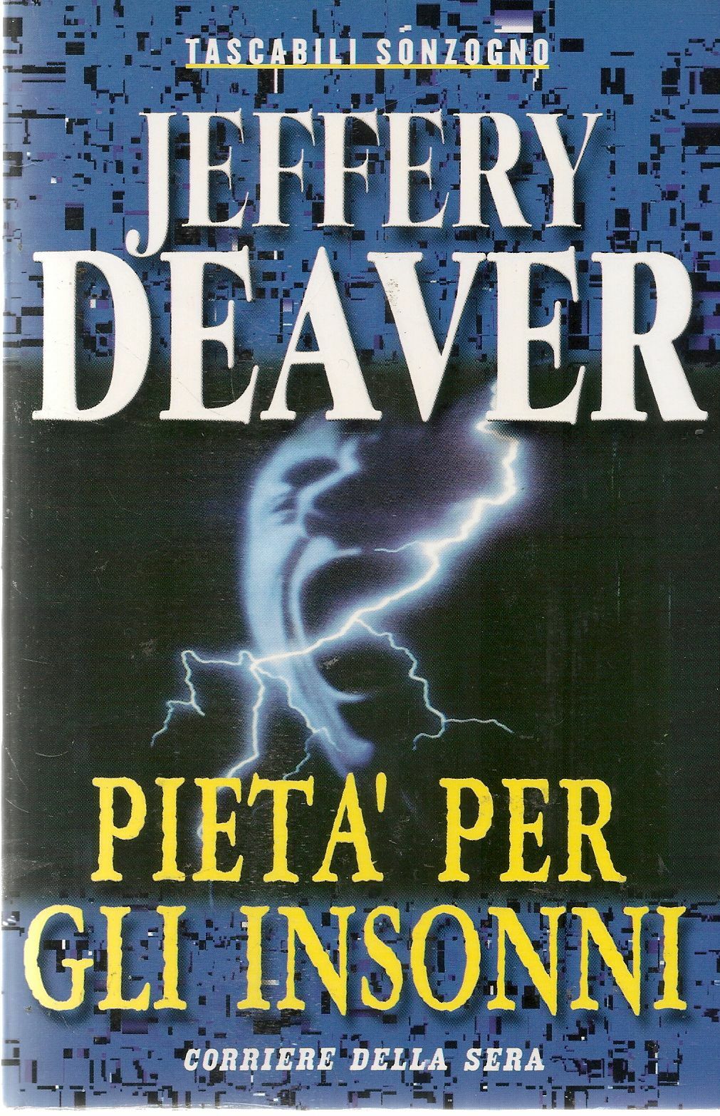 PTAR GLI INSONNI - JEFFERY DEAVER SONZOGNO-CORRIERE DELLA SERA 2000