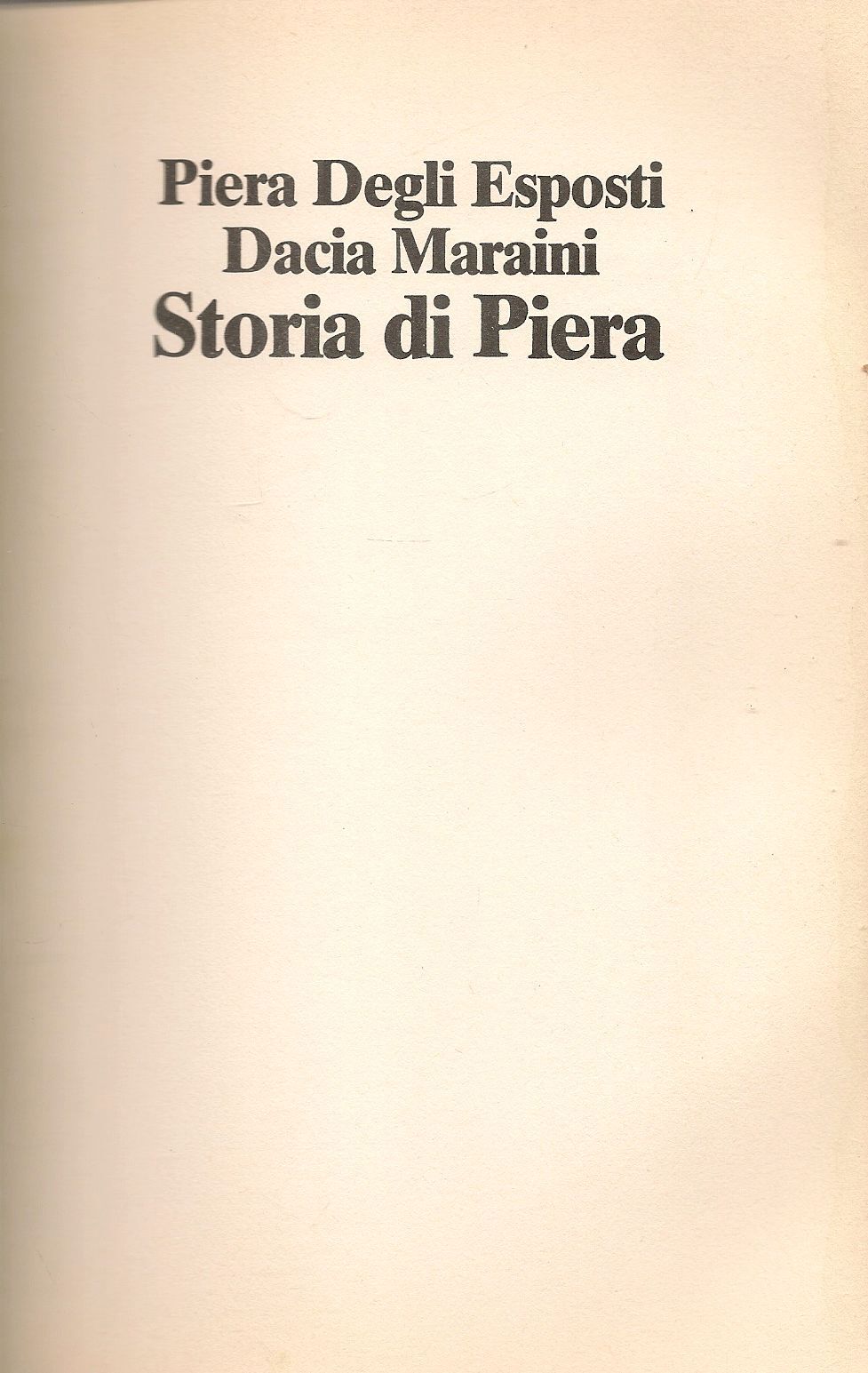 STORIA DI PIERA - DACIA MARAINI-PIERA DEGLI ESPOSTI - CDE 1983