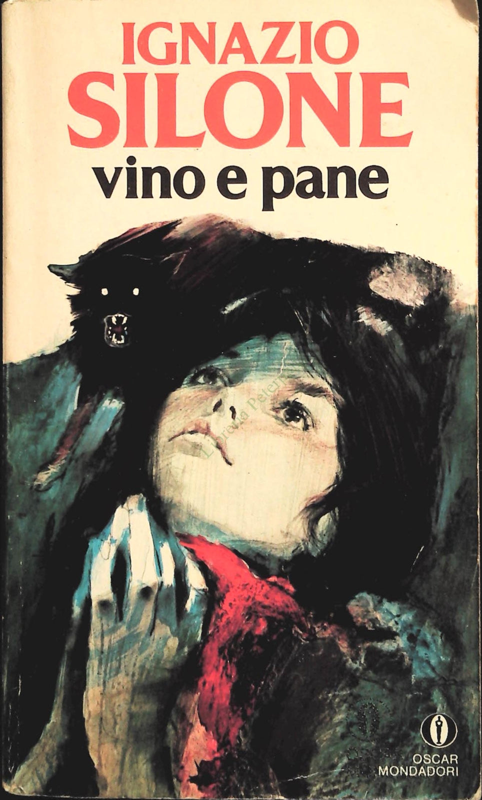 VINO E PANE - IGNAZIO SILONE - OSCAR MONDADORI 1987