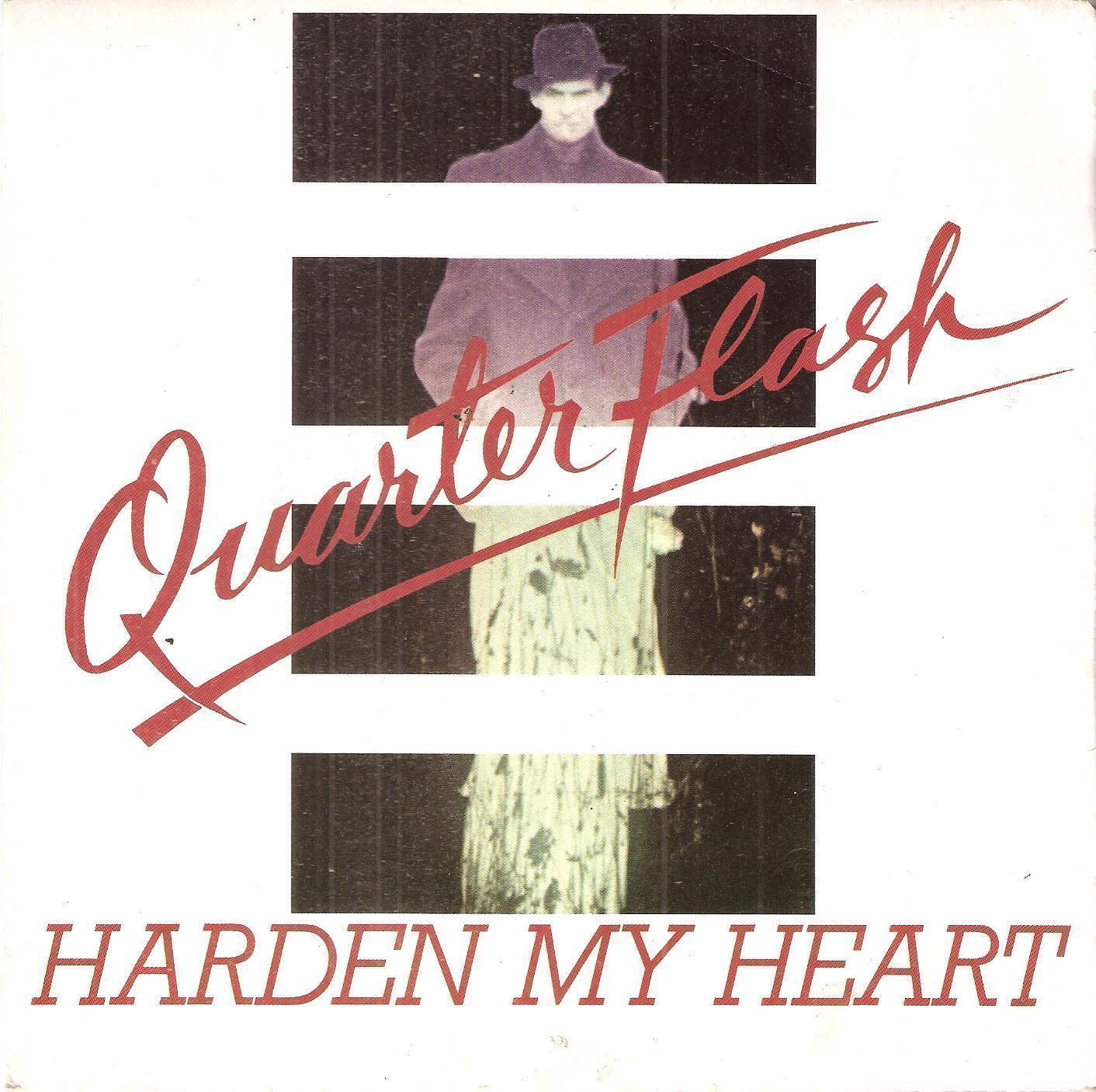 HARDEN MY HEART - DON'T BE LONELY# QUARTER FLASH