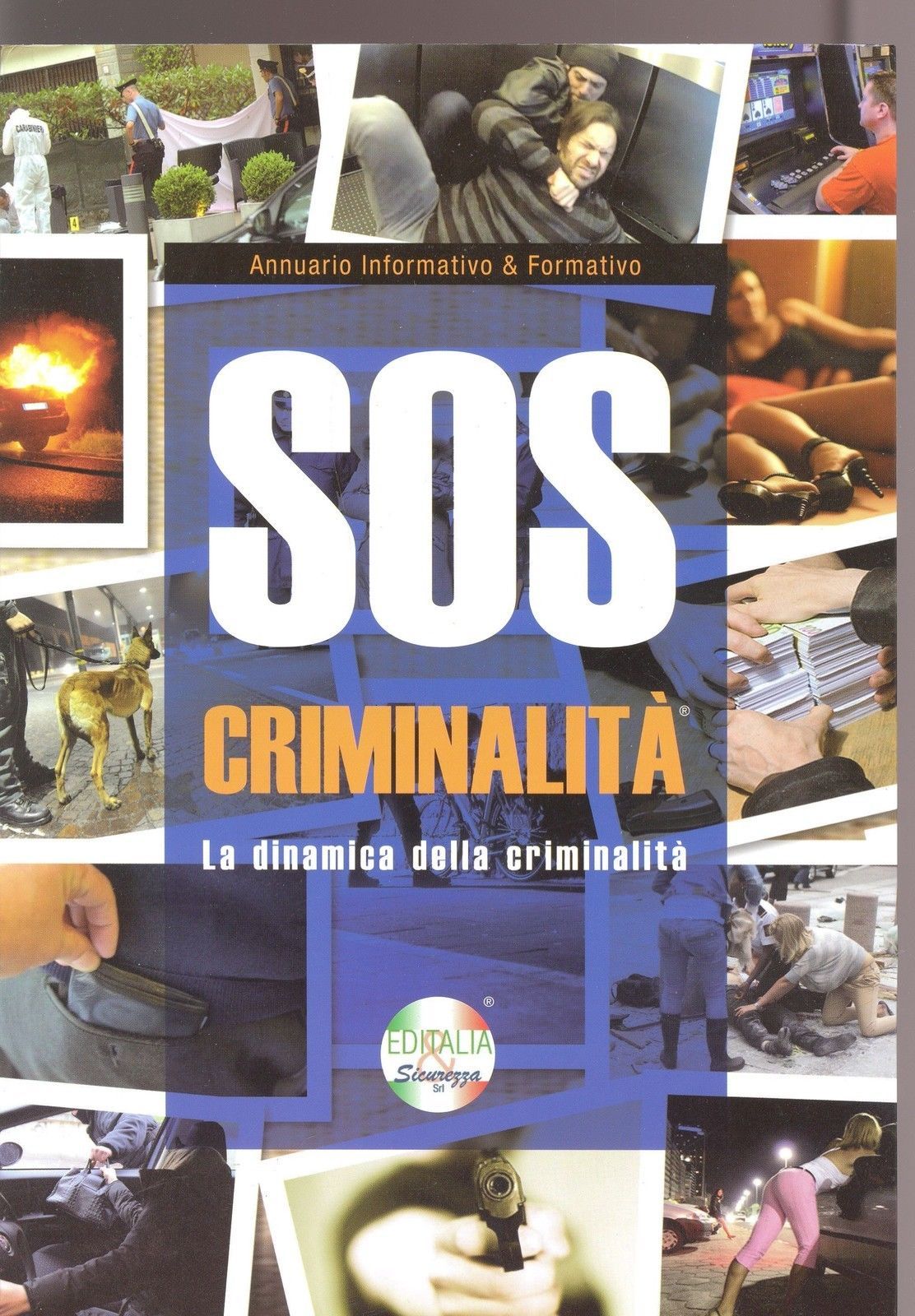 SOS CRIMINALITA' - LE DINAMICHE DELLA CRIMINALITA'
