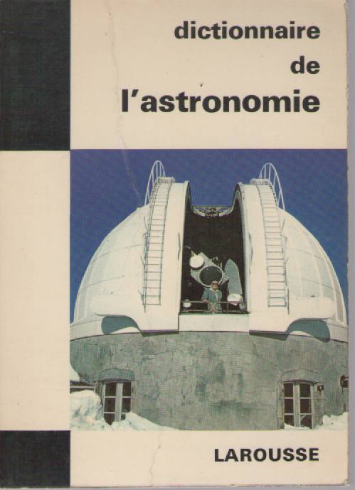 DICTIONAIRE DE L'ASTRONOMIE - - PAUL MULLER   FRENCH TEXT