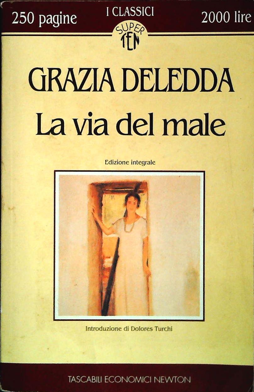 LA VIA DEL MALE - GRAZIA DELEDDA - NEWTON 1994 - OUTLET DEL LIBRO