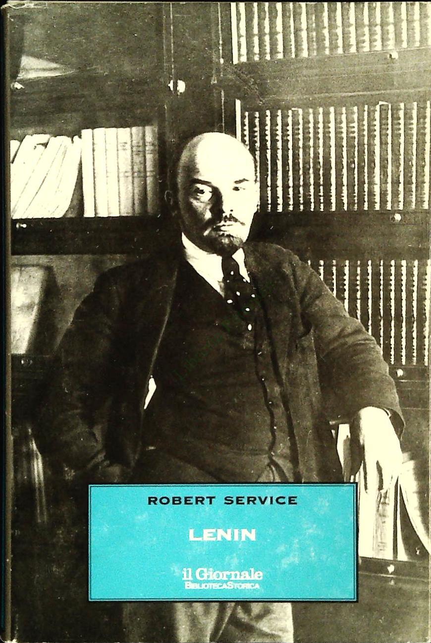 LENIN - ROBERT SERVICE - BIBLIOTECA STORICA