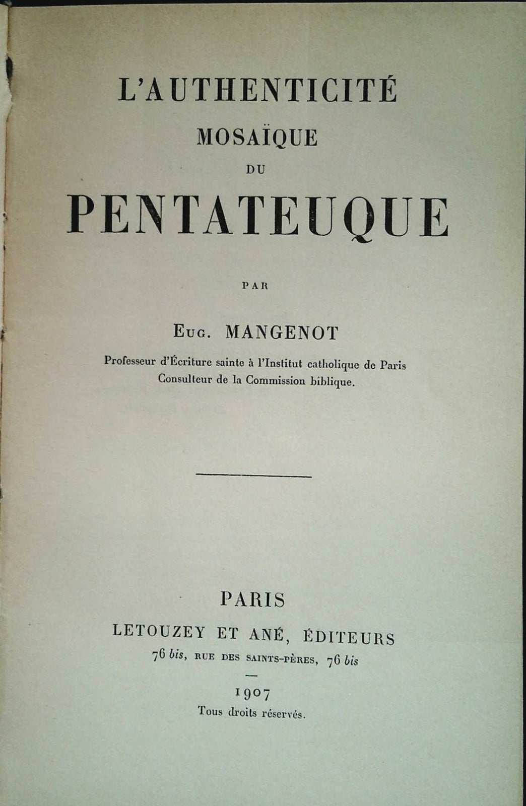 L'AUTHENTICITE' MOSAIOQUE DU PENTATEUQUE - EUG. MANGENOT - 1907 - FRENCH TEXT