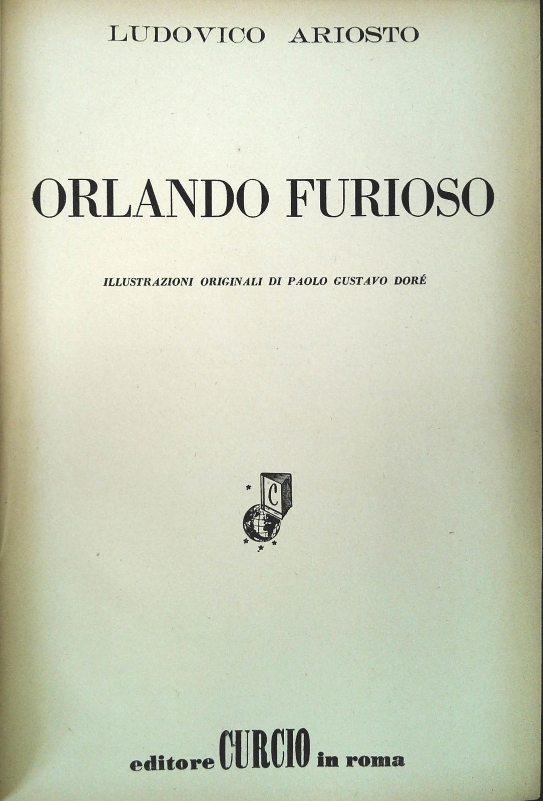 ORLANDO FURIOSO - LUDOVICO ARIOSTO - ED. CURCIO 1949 - ILL. GUSTAVO DORE'