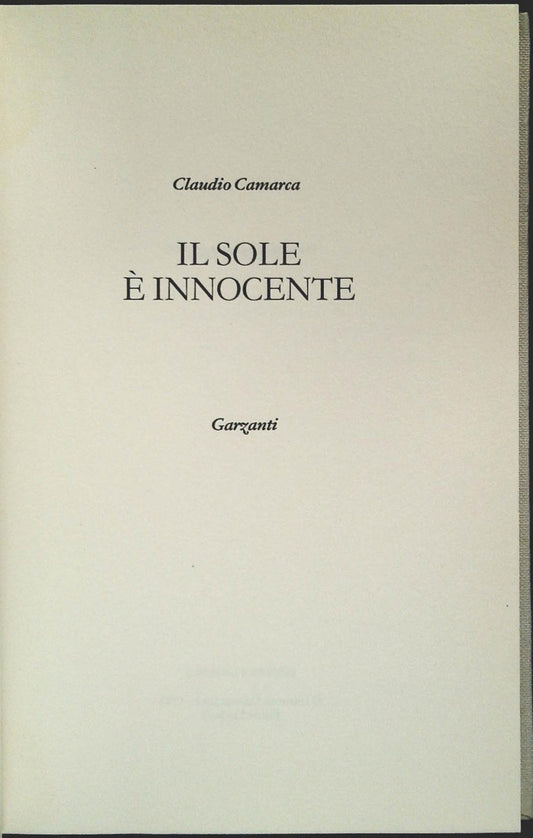 IL SOLE E' INNOCENTE - CLAUDIO CAMARCA - GARZANTI 1992
