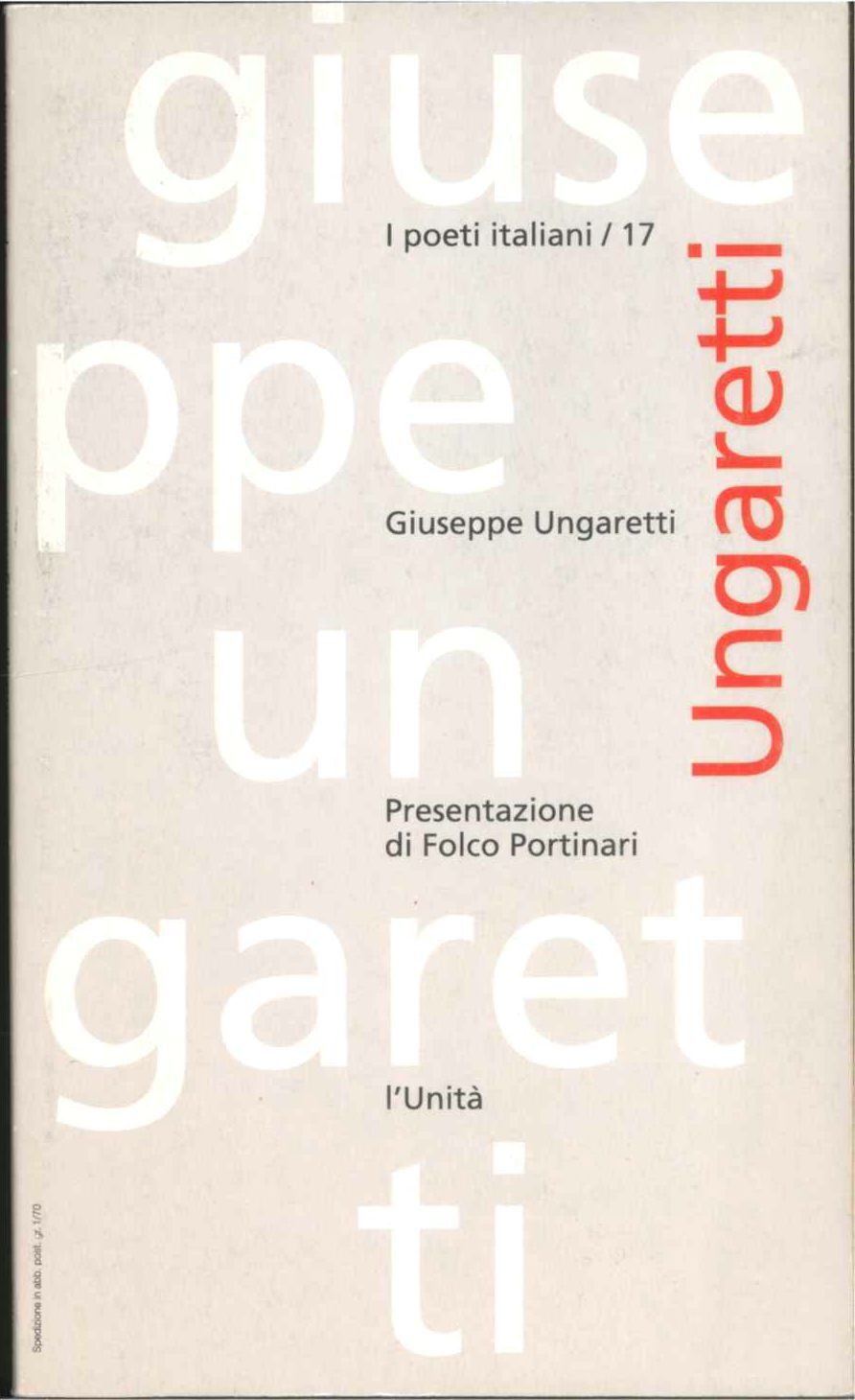 GIUSEPPE UNGARETTI - L'UNITA' - I POETI ITALIANI 17