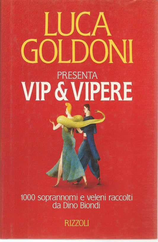 VIP E VIPERE - LUCA GOLDONI